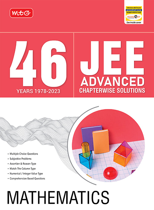 MTG’s 46 Years JEE Advanced Chapter-wise Solutions include 46 years (1978-2023) of IIT-JEE/JEE Advanced chapter-wise solved papers. It covers all types of questions such as MCQs, Subjective, Assertion & Reasoning type, Numerical value type questions & all