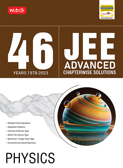 MTG’s 46 Years JEE Advanced Chapter-wise Solutions include 46 years (1978-2023) of IIT-JEE/JEE Advanced chapter-wise solved papers. It covers all types of questions such as MCQs, Subjective, Assertion & Reasoning type, Numerical value type questions & all