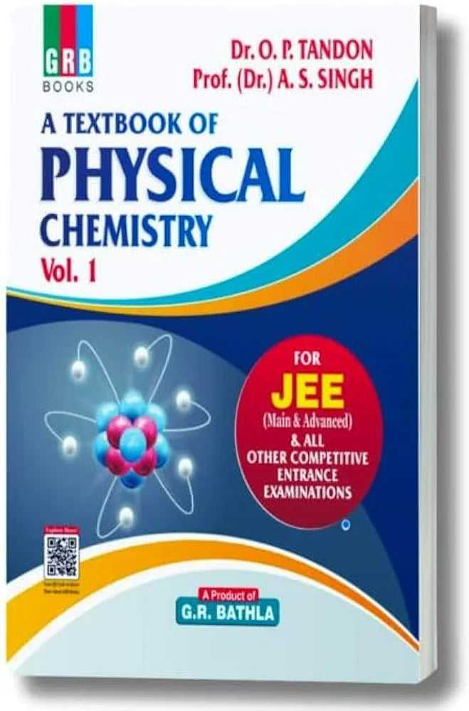 A Textbook Of Physical Chemistry (Vol. 1) For JEE (Main & Advanced) & All Other Competitive Entrance Examinations Dr OP Tandon and Dr AS Singh