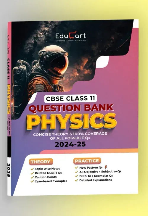 Educart CBSE Question Bank Class 11 Physics 2024-25 (For 2025 Board Exams)