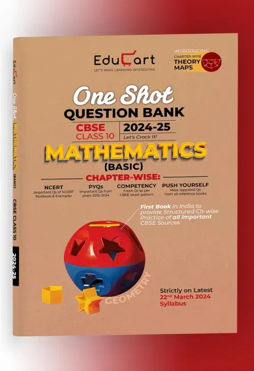 Educart CBSE Class 10 MATHEMATICS BASIC One Shot Question Bank 2024-25 (for 2025 exam)