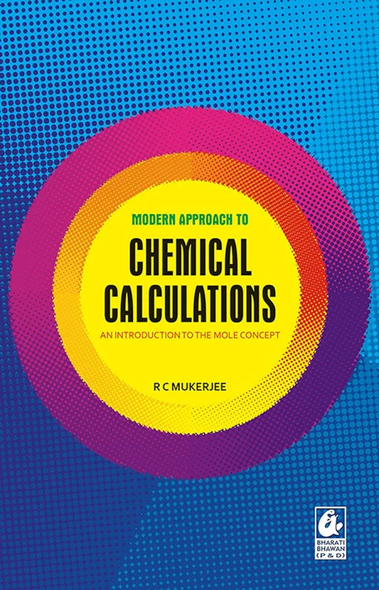 Modern Approach To Chemical Calculations - by R.C. Mukerjee (2024-25 Examination)