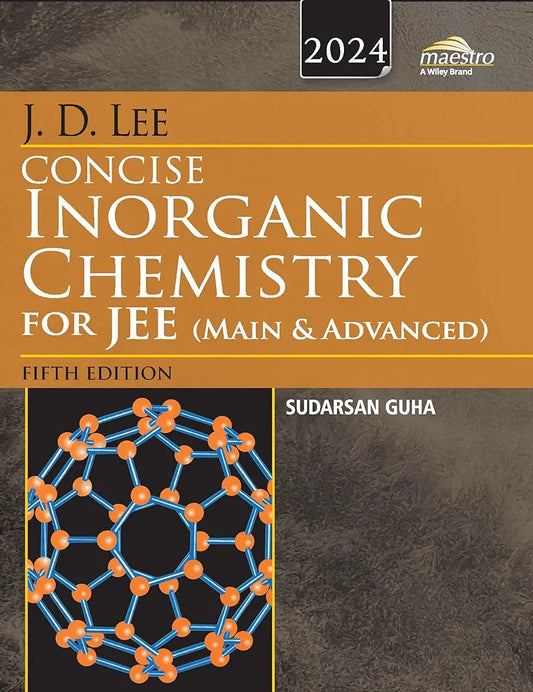 Wileys JD Lee Concise Inorganic Chemistry for JEE (Main & Advanced), 5ed, 2024