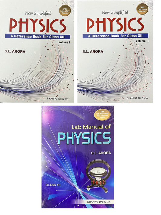 New Simplified Physics Volume 1 & 2 + FREE Lab manual for class 12 ( set of 3 books) DHANPAT RAI & Co. BY SL ARORA (2024-25)