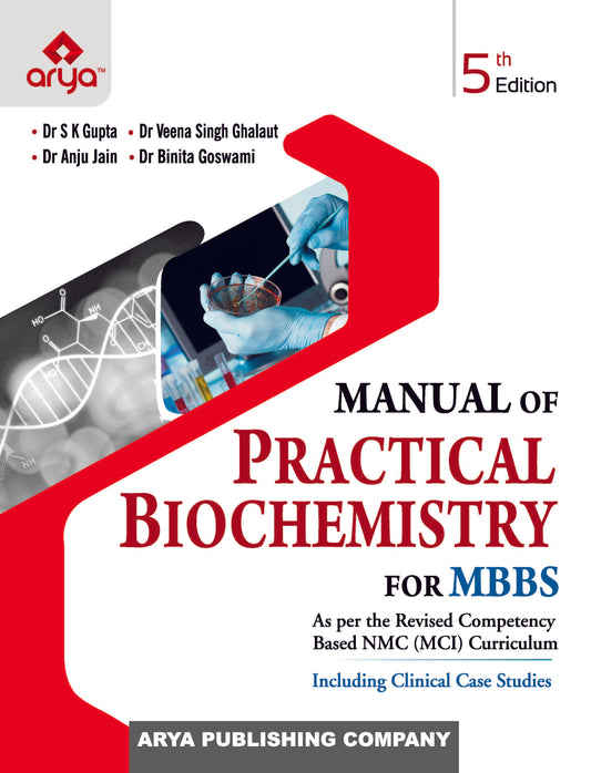 Manual Of Practical Biochemistry For MBBS:5th Edition 2023 By Dr SK Gupta, Dr Veena Singh Ghalaut, Dr Anju Jain & Dr Binita Goswami