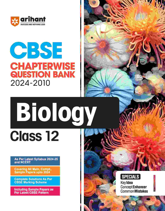 Arihant"s CBSE Chapterwise Question Bank Biology for Class 12th (2024-2010)