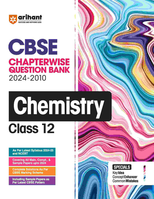 CBSE Chapterwise Question Bank Chemistry Class 12 (2024-2010)