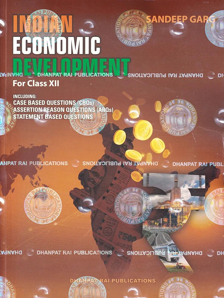 Indian Economoics Development for class 12th - by Sandeep Garg (2024-25 Examination)