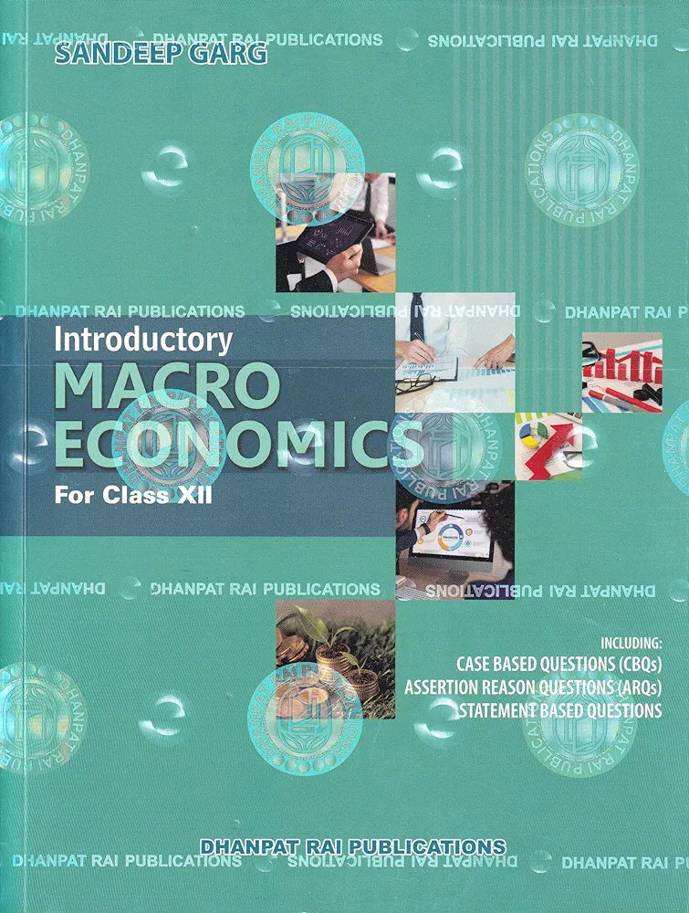 Introductory Macro Economics for class 12th - by Sandeep Garg (2024-25 Examination