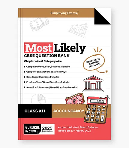 Accountancy Most Likely Question Bank
CBSE Class 12 for 2025 Exam| Oswal Gurukul