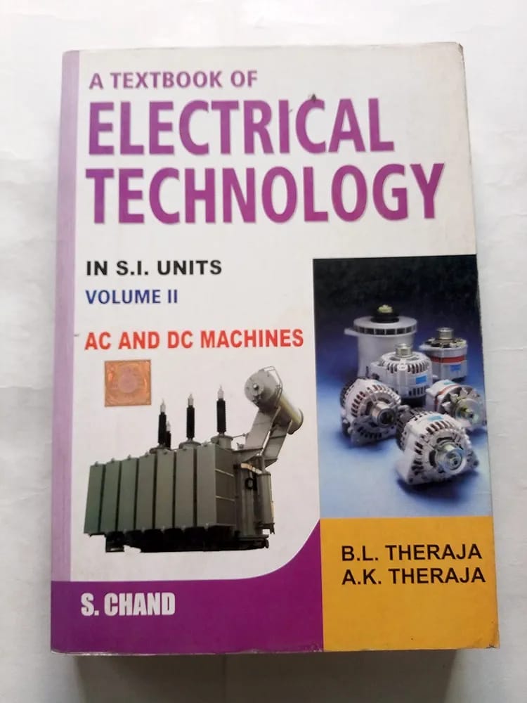 A textbook of electrical technology volume -II(ac and dc machines)(multicolour edition) paperback b.l. theraja and a.k. theraja"