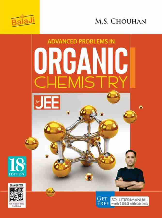 Shri balaji publications advanced problems in organic chemistry for jee -18 /edition 2024 paperback m.s. chouhan