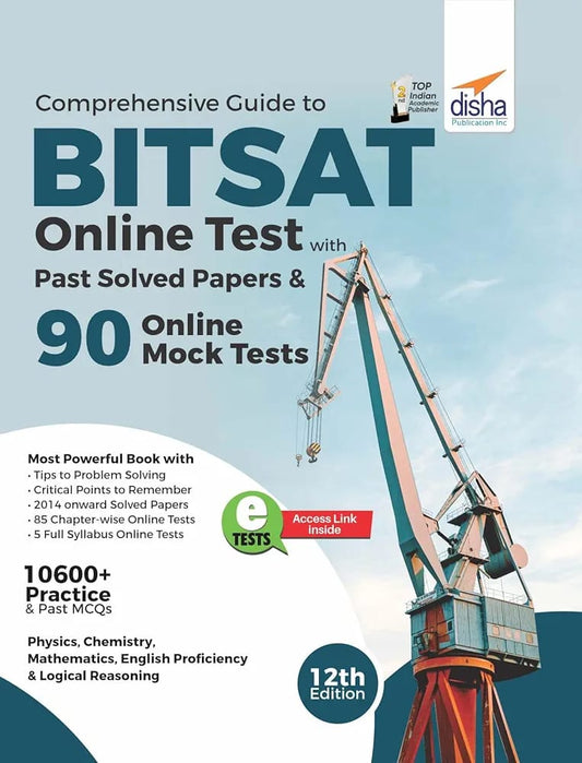 "Comprehensive Guide to BITSAT Online Test with Past Solved Papers & 90 Online Mock Tests 12th edition"