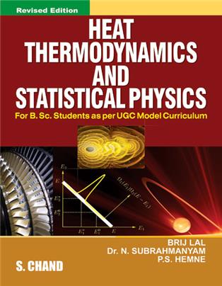 Heat Thermodynamics and Statistical Physics|  Brij Lal &N Subrahmanyam