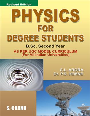 Physics For Degree Students B.Sc. Second Year  | CL Arora & HP Hemne| S Chand Publishing