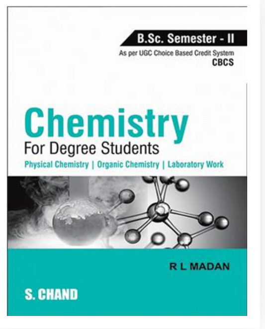 Chemistry for Degree Students (BSc  Sem 2, As per CBCS)| R L Madan