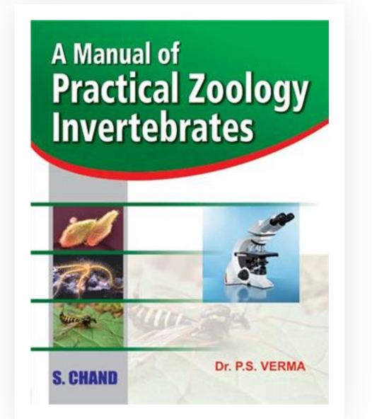 A Manual of Practical Zoology: Invertebrates| Dr PS Verma| S Chand