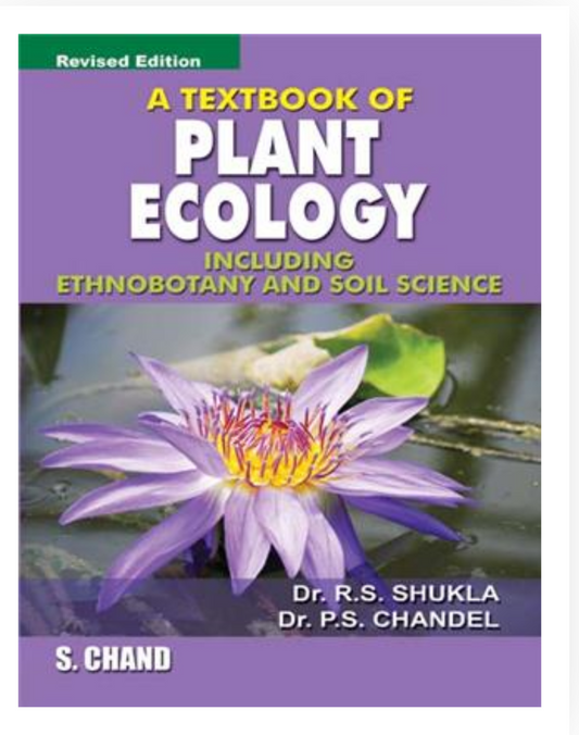 Textbook of Plant Ecology(Including Ethnobotany& Soil Science)| PS Chandel &RS Shukla | S Chand