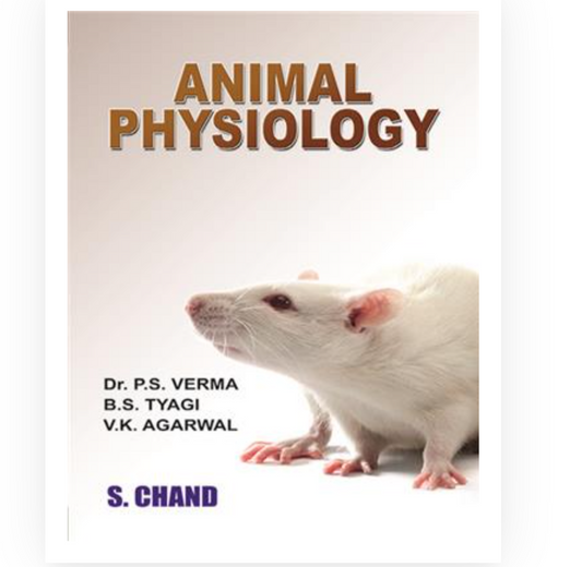 Animal Physiology| Dr PS Verma, BS Tyagi, VK Agarwal| S Chand