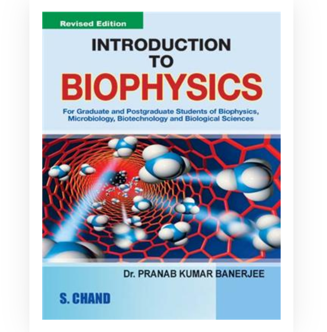 Introduction to Biophysics| PK Banerjee| S Chand