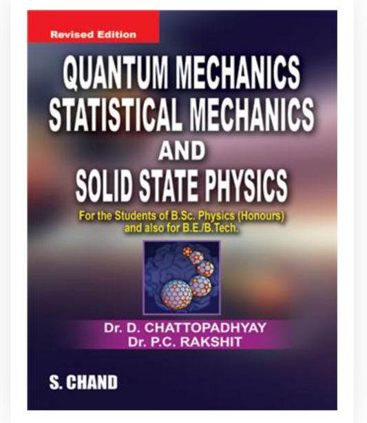 Quantum Mech,Statistical Mech,& Solid State| Dr D Chattopadhyay, Dr PC Rakshit| S Chand