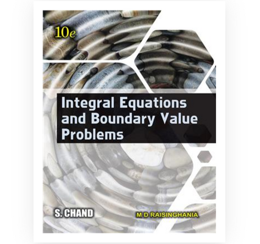 Integral Equations and Boundary Value Problems|Dr MD Singhania | S Chand