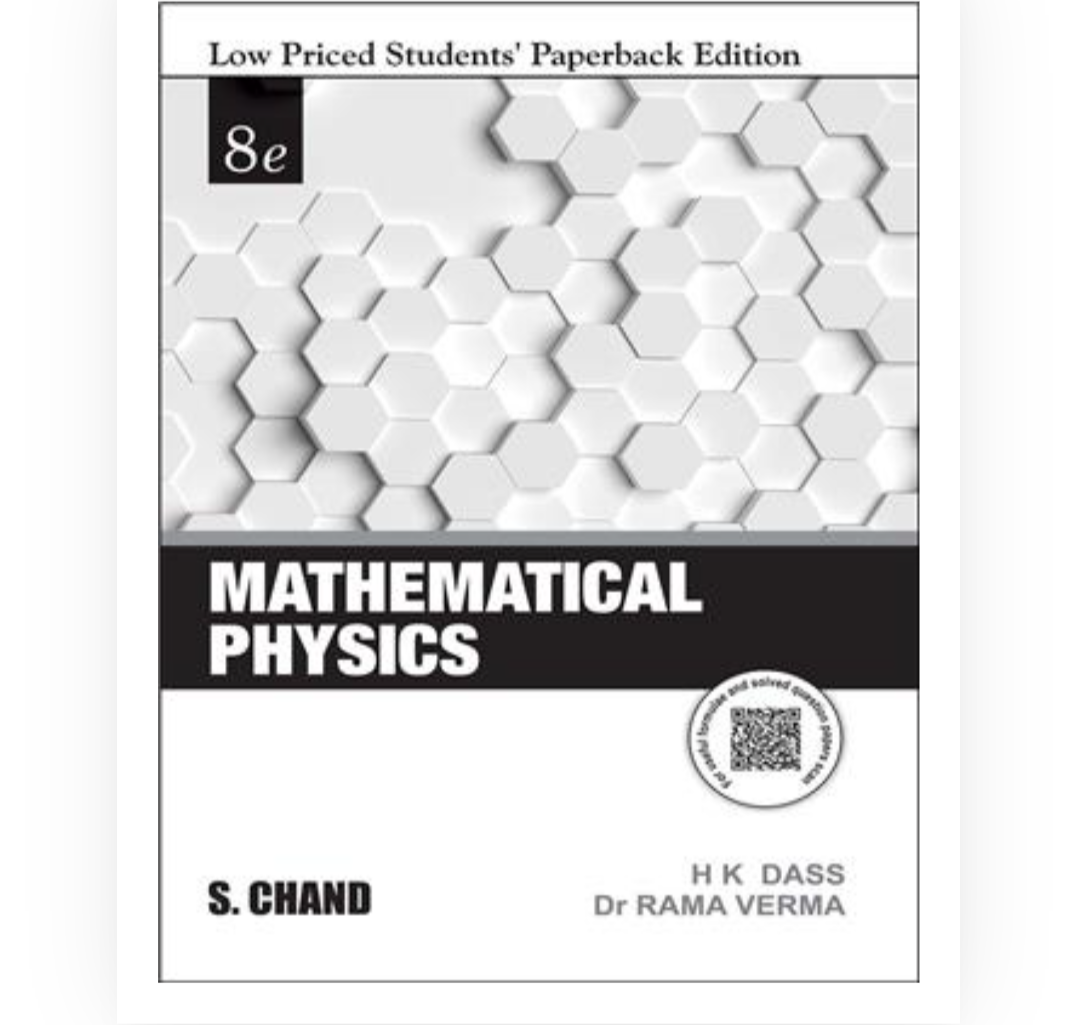 Mathematical Physics (LPSPE)|  HK Dass, Rama Verma| S Chand