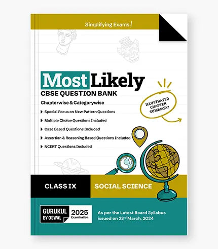 Social Science Most Likely Question Bank
CBSE Class 9 for Exam 2025|Oswal gurukul