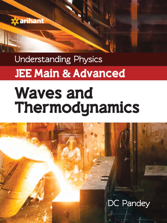 Arihant's Understanding Physics for JEE Main & Advanced WAVES & THERMODYNAMICS
Paperback
ISBN
:
9789388127271
Binding
:
paperback
MRP