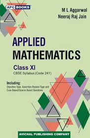 Applied Mathematics for CBSE Class 11 (2024-25 Examination) ML agarwal