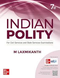 M Laxmikanth
Indian Polity for UPSC (English)|7th Edition|Civil Services Exam| State Administrative Exa