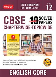 MTG CBSE 10 Years (2024-2015) Chapterwise Topicwise Solved Papers Class 12 English Core Book - CBSE Champion For 2025 Exam | CBSE Question Bank With Sample Papers | Video Solution of PYQs (Based on Latest Pattern)