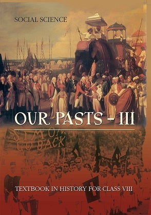 Our Pasts 3( History Class 8)Ncert