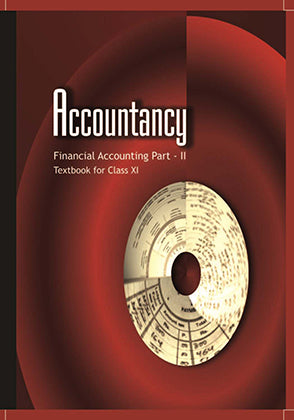 Accountancy – Financial Accounting Part II.  Class 11 Ncert