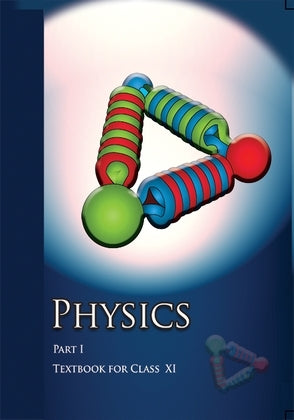 Physics Part 1.  Class 11 Ncert