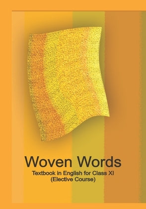 Woven Words – English Elective Class 11 Ncert