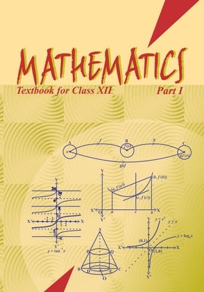 Mathematics Part 1 Class 12 Ncert