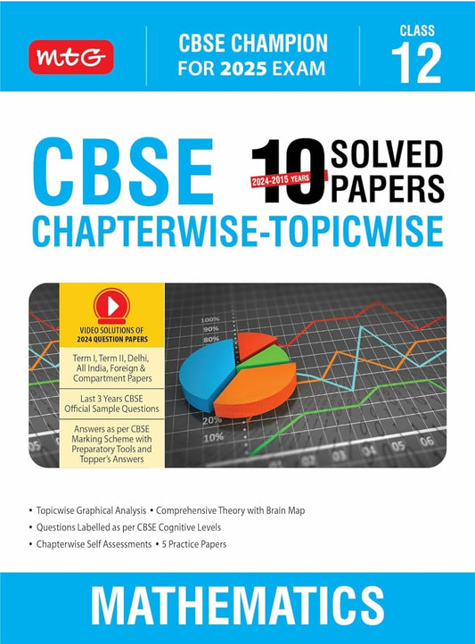 MTG CBSE 10 Years (2024-2015) Chapterwise Topicwise Solved Papers Class 12 Mathematics Book - CBSE Champion For 2025 Exam | CBSE Question Bank With Sample Papers | Video Solution of PYQs (Based on Latest Pattern