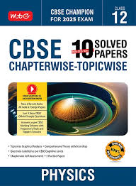 MTG CBSE 10 Years (2024-2015) Chapterwise Topicwise Solved Papers Class 12 Physics Book - CBSE Champion For 2025 Exam | CBSE Question Bank With Sample Papers | Video Solution of PYQs (Based on Latest Pattern)